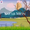 About Safar Mein Song
